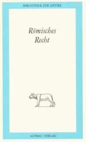 Buch: Römisches Recht, Huchthausen, Liselot. 1989, Aufbau-Verlag, In einem Band