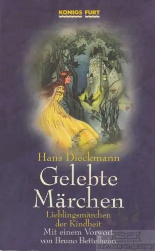 Buch: Gelebte Märchen, Dieckmann, Hans. 2001, Königsfurth Verlag, gebraucht, gut