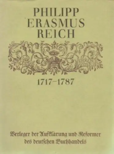 Buch: Philipp Erasmus Reich (1717-1787), Lehmstedt, Mark. 1989, gebraucht, gut