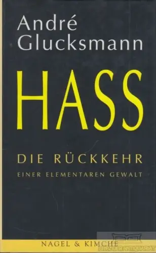 Buch: Hass, Glucksmann, Andre. 2005, Verlag Nagel & Kimche, gebraucht, gut