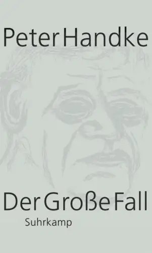 Buch: Der große Fall, Erzählung , Handke, Peter, 2011, Suhrkamp, sehr gut