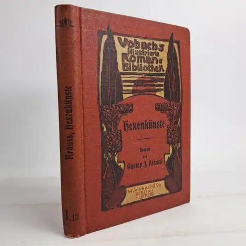 Buch: Hexenkünste, Roman. Gustav Johannes Krauß, W. Vobach & Co., gebraucht, gut