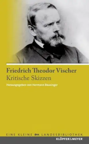 Buch: Kritische Skizzen, Vischer, Friedrich Theodor, 2009, Klöpfer & Meyer