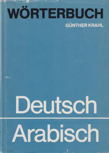 Buch: Wörterbuch Deutsch-Arabisch, Krahl, Günther, 1981, Verlag Enzyklopädie