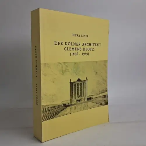 Buch: Der Kölner Architekt Clemens Klotz (1886-1969), Petra Leser, 1991, Köln