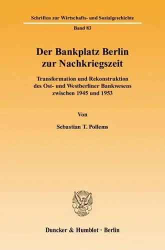 Buch: Der Bankplatz Berlin zur Nachkriegszeit, Pollems, Sebastian T., 2006