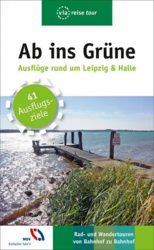 Buch: Ab ins Grüne, Lachmann, Harald, 2014, Ausflüge rund um Leipzig & Halle