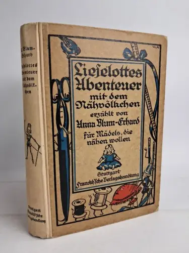 Buch: Lieselottes Abenteuer mit dem Nähvölkchen. Anna Blum-Erhard, Franckh, 1923