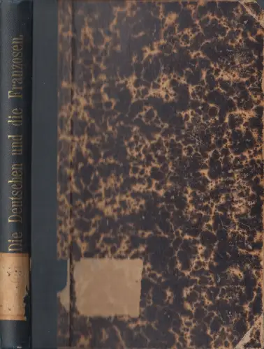 Buch: Die Deutschen und die Franzosen, Von einem Franzosen, 1848, Georg Muhl