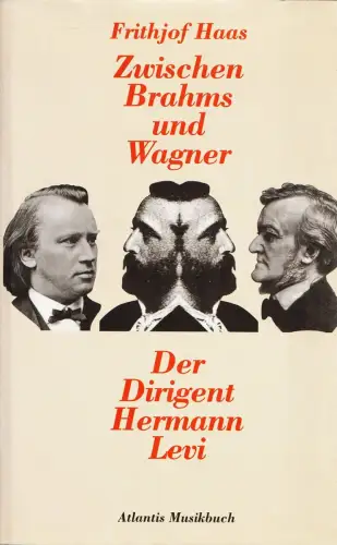 Buch: Zwischen Brahms und Wagner, Haas, Frithjof. 1995, Atlantis Musikbuch