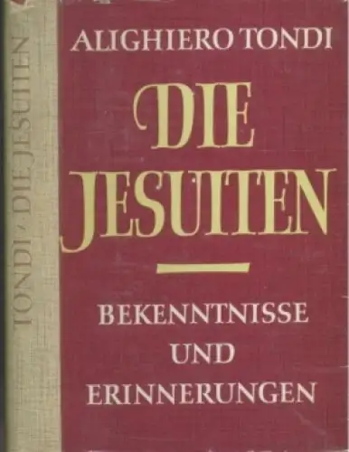 Buch: Die Jesuiten, Tondi, Alighiero. 1961, Aufbau-Verlag, gebraucht, gut