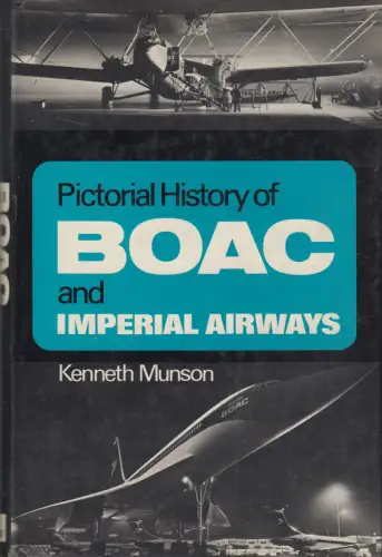 Buch: Pictorial History of BOAC and Imperial Airways, Kenneth Munson, 1970