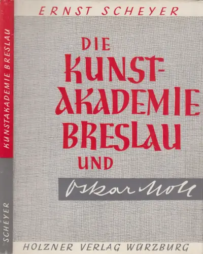 Buch: Die Kunstakademie Breslau und Oskar Moll, Ernst Scheyer, 1961, Holzner Vlg