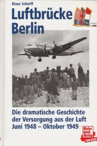 Buch: Luftbrücke Berlin, Scherff, Klaus. 1998, Motorbuch Verlag
