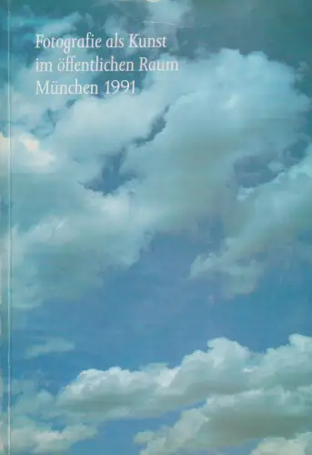 Buch: Fotografie als Kunst im öffentlichen Raum München 1991, Goldmann, Daniela