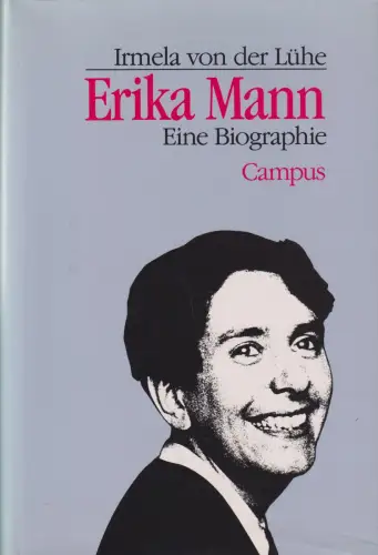 Buch: Erika Mann, Lühe, Irmela von der, 1993, Campus Verlag, Eine Biographie