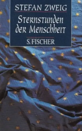 Buch: Sternstunden der Menschheit, Zweig, Stefan. 1997, S. Fischer Verlag