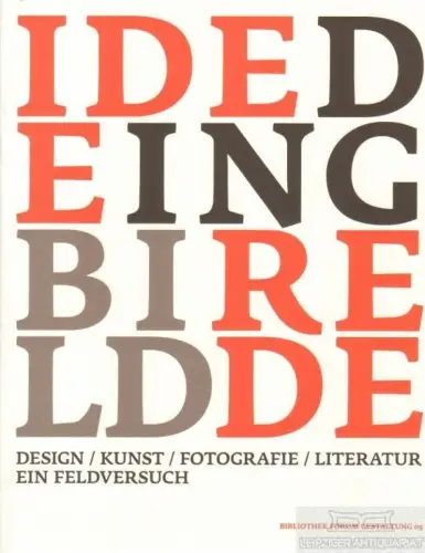 Buch: Design / Kunst / Fotografie / Literatur, Eisold. 2010, Ein Feldversuch