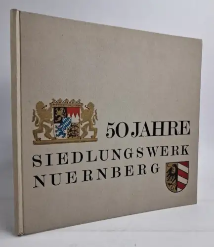 Buch: Siedlungswerk Nürnberg, Körperschaft des öffentlichen Rechts 1919-1969