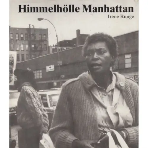 Buch: Himmelhölle Manhattan, Runge, Irene. 1989, Buchverlag Der Morgen
