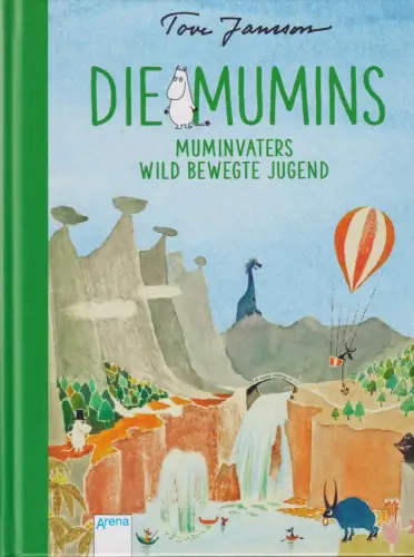 Buch: Die Mumins, Muminvaters wild bewegte Jugend, Jansson, Tove, 2018, Arena