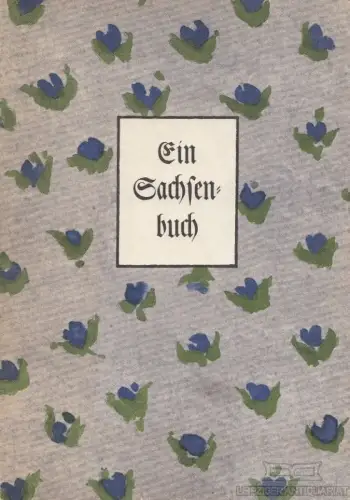 Buch: Ein Sachsenbuch, Schütte, Wolfgang U. 1985, Zentralhaus-Publikation