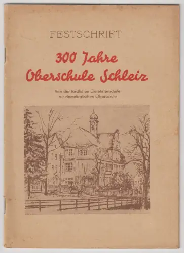 Heft: Festschrift 300 Jahre Oberschule Schleiz, 1956, gebraucht, gut