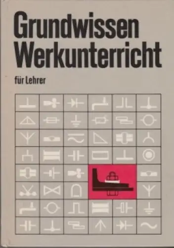 Buch: Grundwissen Werkunterricht, für Lehrer, 1979, Verlag Volk und Wissen