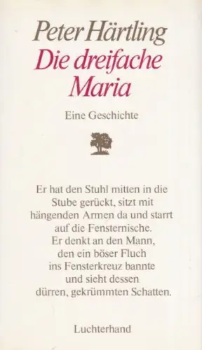 Buch: Die dreifache Maria, Härtling, Peter. 1982, Luchterhand Verlag
