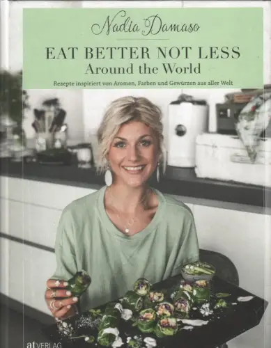 Buch: Eat better not less, Damaso, Nadia, 2017, AT Verlag, gebraucht, gut