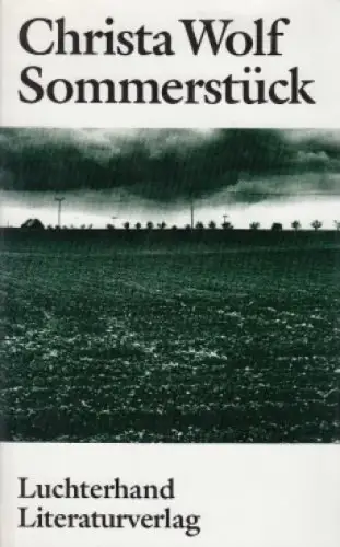 Buch: Sommerstück, Wolf, Christa. 1989, Luchterhand Literaturverlag