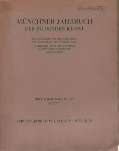 Münchener Jahrbuch der bildenden Kunst Neue Folge Band IV 1927 Heft 2, Ca 329050