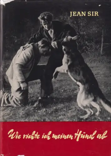 Buch: Wie richte ich meinen Hund ab?, Sir, Jean. 1953, Deutscher Bauernverlag