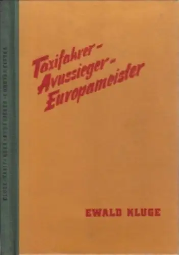 Buch: Taxifahrer - Avussieger - Europameister, Kluge, Ewald. 1953, Sportverlag