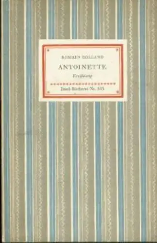 Insel-Bücherei 563, Antoinette, Rolland, Romain. 1960, Insel-Verlag, Erzählung
