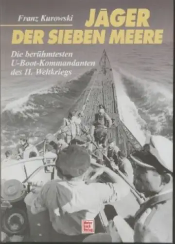 Buch: Jäger der Sieben Meere, Kurowski, Franz. 1994, Motorbuch Verlag