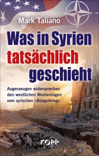 Buch: Was in Syrien tatsächlich geschieht, Taliano, Mark, 2017, Kopp Verlag