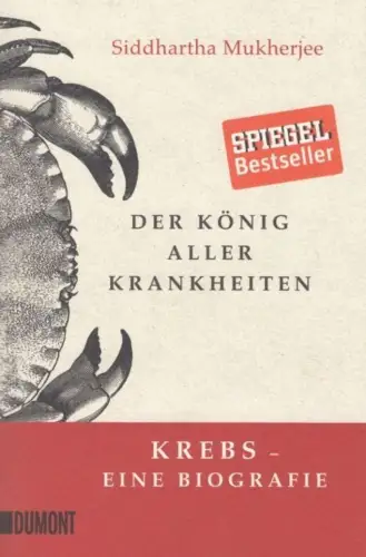 Buch: Der König aller Krankeiten, Mukherjee, Siddhartha, Krebs - Eine Biographie