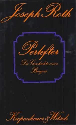 Buch: Perlefter - Die Geschichtes eines Bürgers, Roth, Joseph. 1978