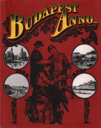 Buch: Budapest Anno, Klösz, György, 1984, gebraucht, gut