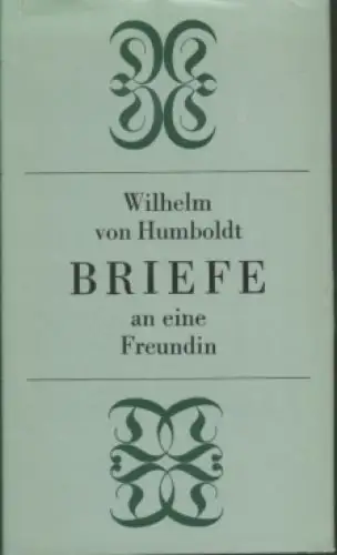 Buch: Briefe an eine Freundin, Humboldt, Alexander von. 1986, Verlag der Nation