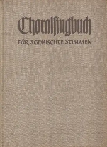Buch: Choralsingbuch, Schmidt, Ferdinand (Hrsg.), ohne Jahr, Bärenreiter-Verlag