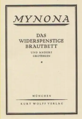 Buch: Das widerspenstige Brautbett und andere Grotesken, Friedlaender, Salomo