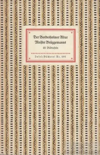 Insel-Bücherei 495, Der Bordesholmer Altar Meister Brüggemanns, Hamkens. 1958