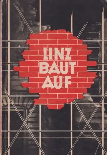 Buch: Linz baut auf, 1945 - 1948, Kreczi, Hanns,  Magistrat Linz, gebraucht, gut