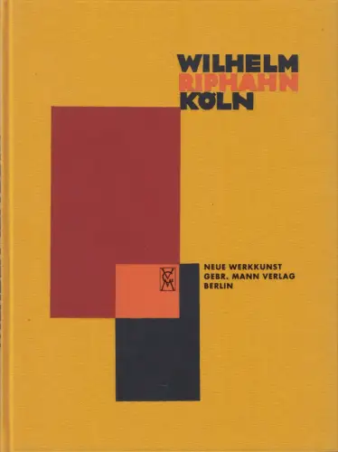 Buch: Wilhelm Riphahn - Köln, 2000, Gebr. Mann Verlag, gebraucht, sehr gut