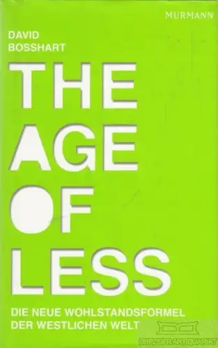 Buch: The Age of Less, Bosshart, David. 2011, Murmann Verlag, gebraucht, gut