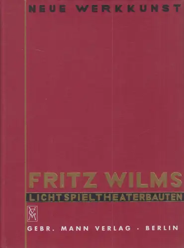 Buch: Fritz Wilms, Lichtspieltheaterbauten, 2000, Gebr. Mann, gebraucht sehr gut