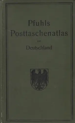 Buch: Pfuhls Posttaschenatlas von Deutschland nebst Ortsverzeichnis, Spielmann