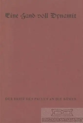 Buch: Eine Hand voll Dynamit, Luther, Schlatter, Schröder, Barth. 962